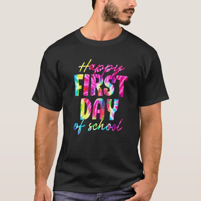 T-shirt Cute Tie Dye Happy First Day Of School (Devant)