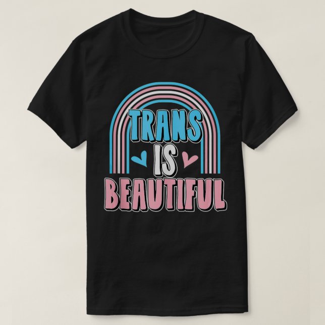 T-shirt Cute Trendy Trans Is Beautiful Transgender Pride F (Design devant)