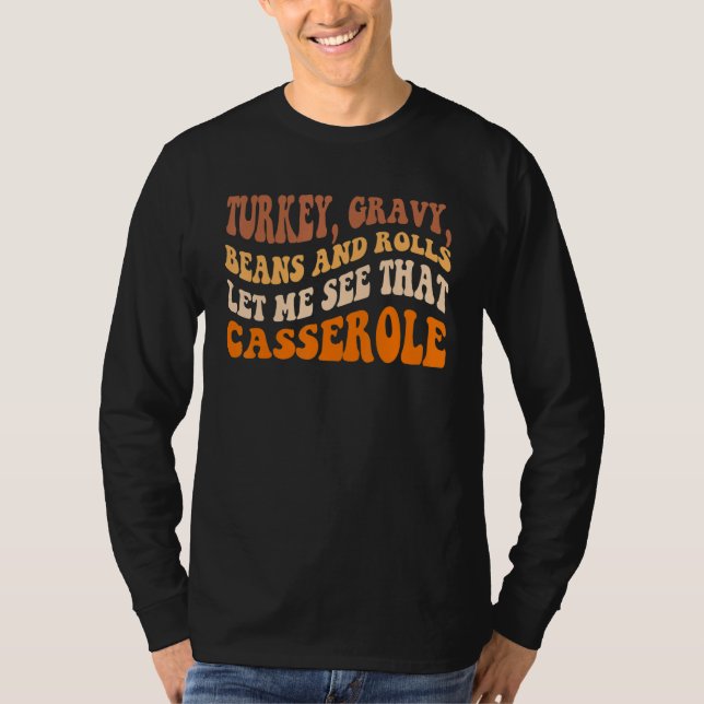 T-shirt Cute Turkey Gravy Beans And Rolls Let Me See That  (Devant)