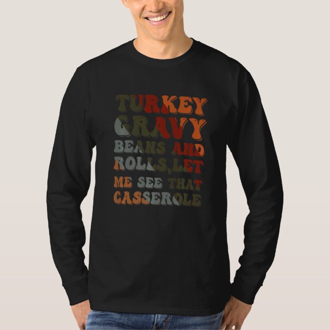 T-shirt Cute Turkey Gravy Beans And Rolls Let Me See That  (Devant)