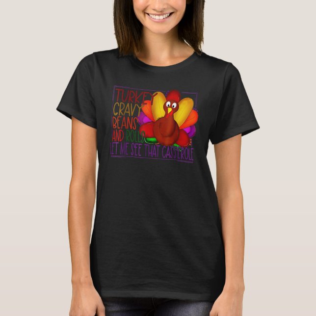 T-shirt Cute Turkey Gravy Beans And Rolls Let Me See That  (Devant)
