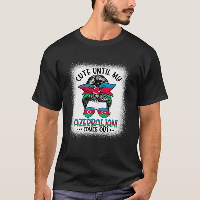 T-shirt Cute Until My Azerbaijani Comes Out (Devant)