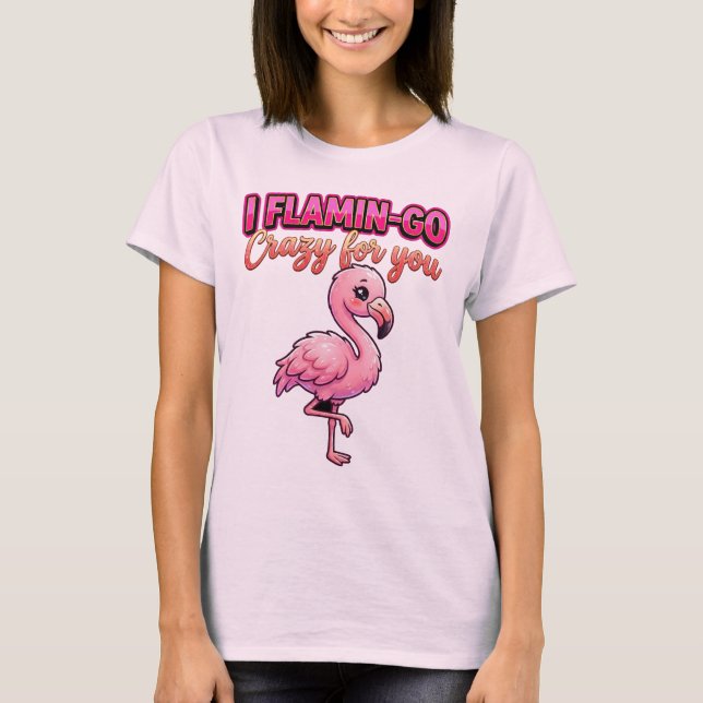 T-shirt Cute Valentine Flamingo–I Flamin-Go Crazy for You (Devant)