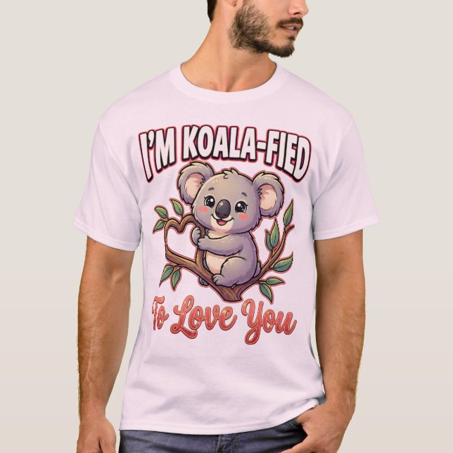 T-shirt Cute Valentine Koala – I’m Koala-Fied to Love You (Devant)