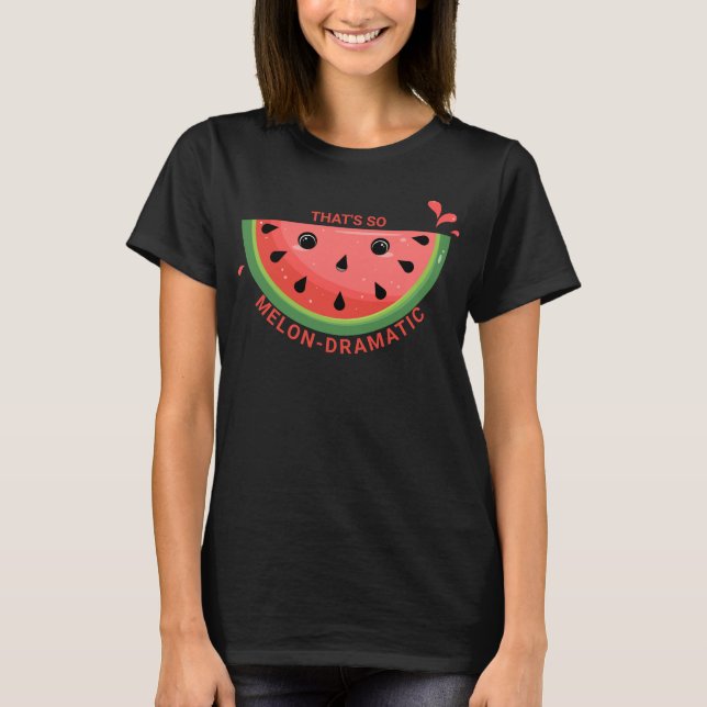 T-shirt Cute Watermelon Pun, Melon-dramatique (Devant)