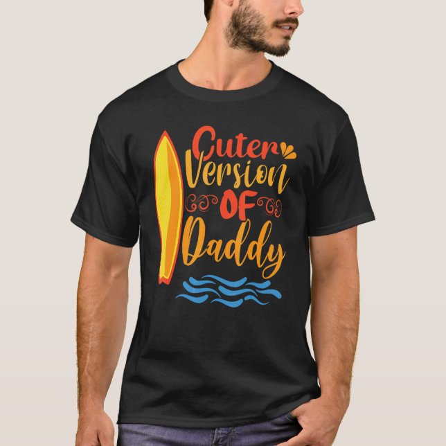 T-shirt Cuter Version Of Daddy Present To Celebrate Father (Devant)