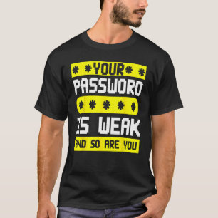 T-shirt Cyber Sécurité Le Piratage De Mot De Passe IT Est