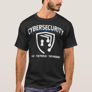 T-shirt Cybersécurité Peu Fiers Paranoïa Sécurisé Internet