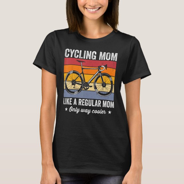 T-shirt Cycling mom like a regular mom only way cooler bic (Devant)