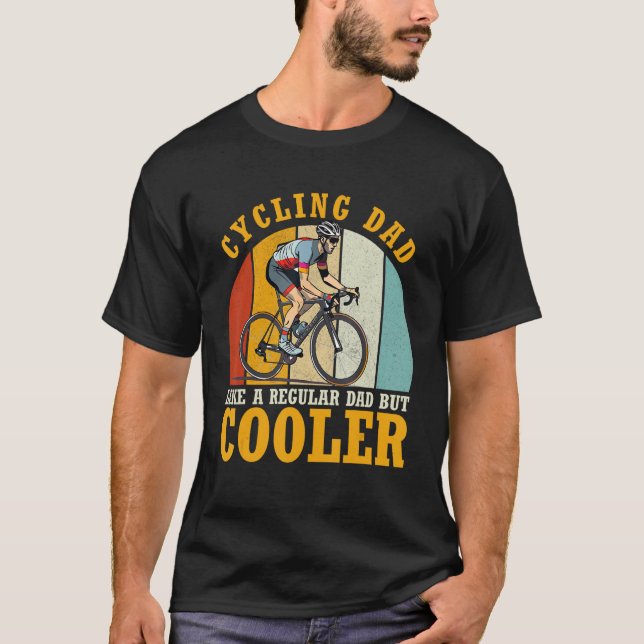 T-shirt Cyclist Father's Day Funny Cycling Dad Bike Rider  (Devant)
