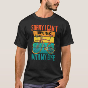T-shirt Cycliste Désolé de ne pas pouvoir.. J'ai des plans