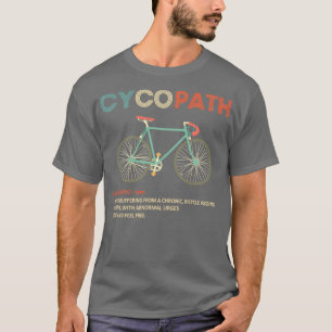 T-shirt Cycliste Humour Cycliste amusant Cycopath
