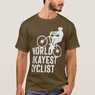 T-shirt Cycliste le plus Okayest Mondes de conception cycl
