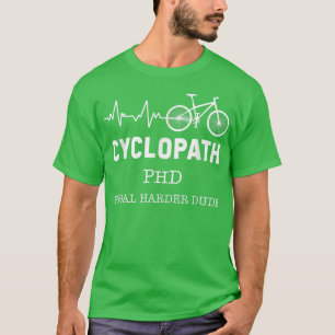 T-shirt Cyclopath Heartbeat PHD Cycliste Propriétaire du v