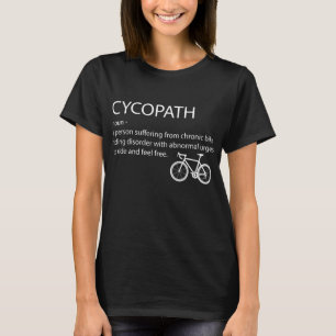 T-shirt Cycopath Funny Bike Cycle Cyclist