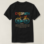 T-shirt Cycopath Funny Cycliste pour cyclistes et cycliste<br><div class="desc">La collection "Cycopath" offre un regard humoristique sur l'amour du cyclisme, parfait pour les cyclistes et les cyclistes avec un esprit ludique. Ce design embrasse le frisson et l'obsession de l'équitation, mêlant plaisir et passion en une déclaration audacieuse. Montrez votre fierté cycliste et votre sens de l'humour avec ce design...</div>