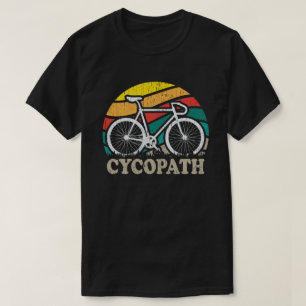 T-shirt Cycopath Funny Cycliste pour cyclistes et cycliste