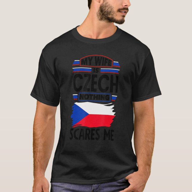 T-shirt Czech Republic Czech Flag My Wife Is Czech Nothing (Devant)