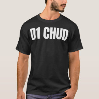 T-shirt D1 Chud Drôle Méme Gén Z Désaxé Brainrot