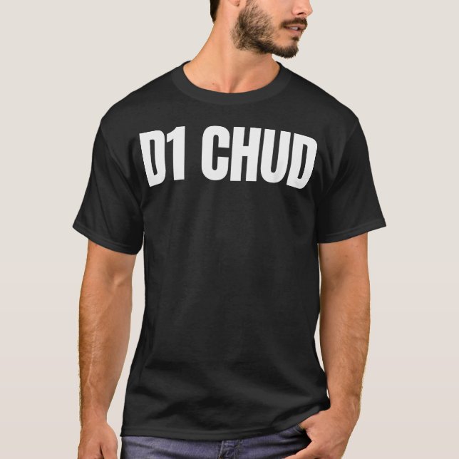 T-shirt D1 Chud Drôle Méme Gén Z Désaxé Brainrot (Devant)
