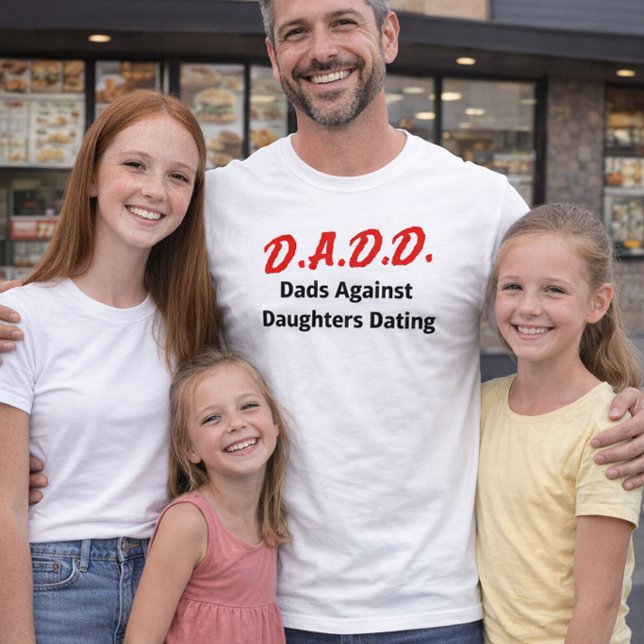 T-shirt D.A.D.D. Dads Against Daughters Dating (Créateur téléchargé)