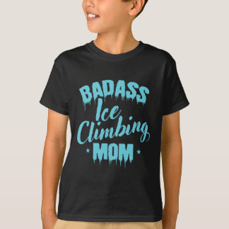 T-shirt D Ice Climbing Mom Winter Ice Climbing 