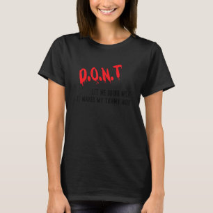 T-shirt D O N N Ne me laissez pas boire du lait ça fait ma