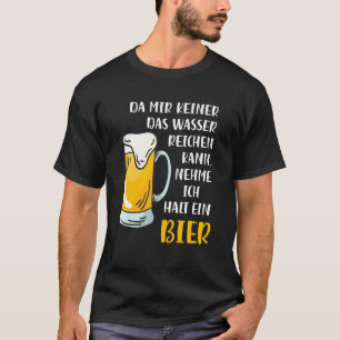 T-shirt Da Mir Keine Das Wasser Reichkann Ich Nehme Ein Bi