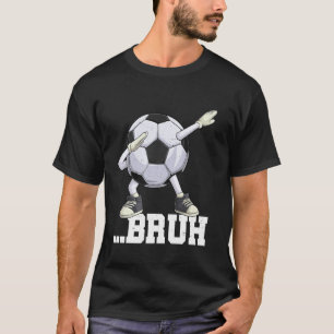 T-shirt Dabbing Ballon de Football Bruh Drôle Hommes Femme