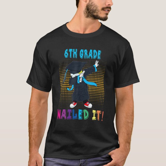 T-shirt Dabbing Graduation Boy 6TH GRADE Nail It Funny (Devant)
