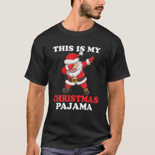 T-shirt Dabbing Père Noël Voici Mon Pyjama De Noël