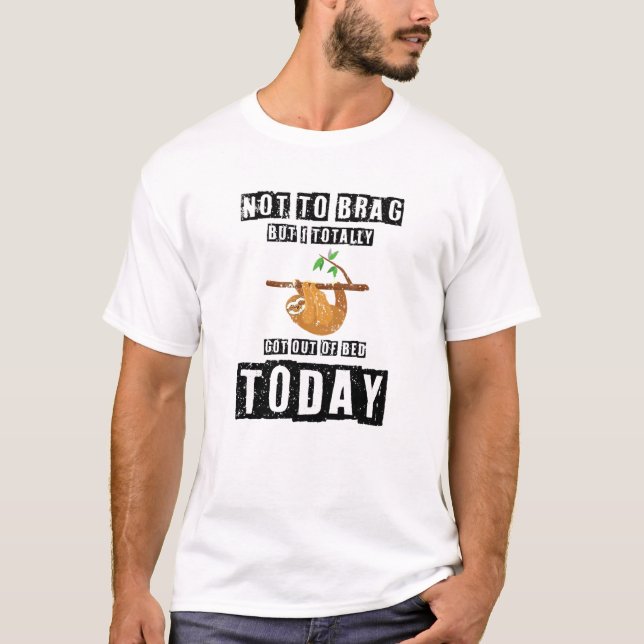 T-shirt Dabbing Sloth Not To Brag But I Totally Got Out Of (Devant)