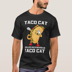 T-shirt Dabbing Taco Cat Écrit À L'envers Est Taco Cat Cin