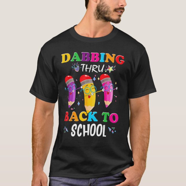 T-shirt Dabbing Thru Back To School 1st Day of School Teac (Devant)