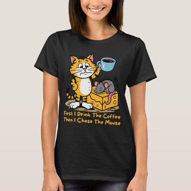 T-shirt D'Abord Je Bois Le Café Funny Cat Mouse Café (Devant)