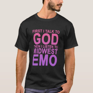 T-shirt D'abord je parle à Dieu puis j'écoute Midwest Emo 