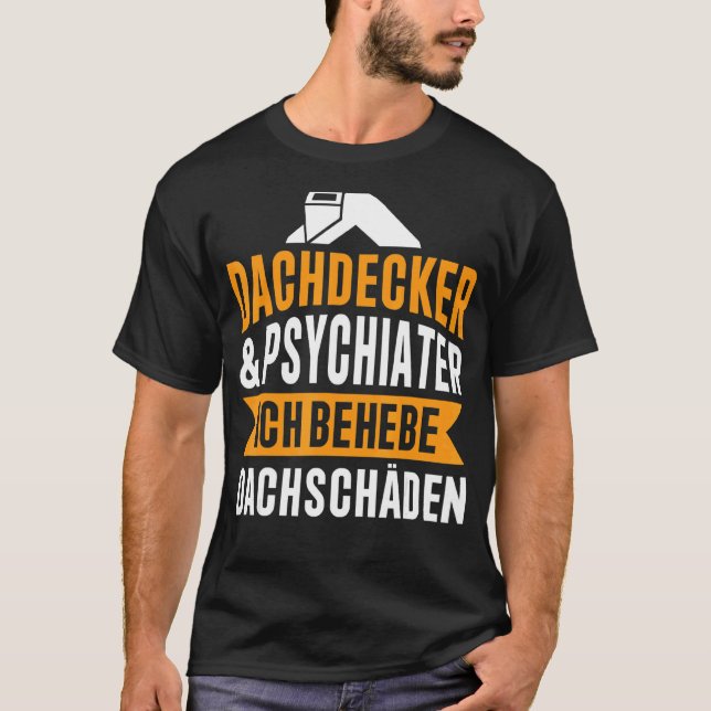 T-shirt Dachdecker Und Psychiater Ich Behebe Dachschäden (Devant)