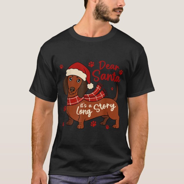 T-shirt Dachshund Dog Dear Santa It's A Long Story Funny C (Devant)