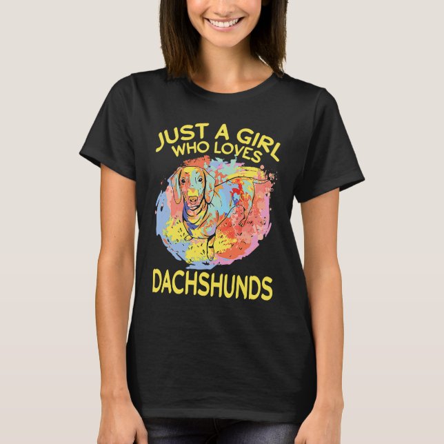 T-shirt Dachshund Just A Girl Who Loves Dachshunds (Devant)