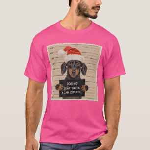 T-shirt Dachshund Noël Cher Père Noël Je peux expliquer We