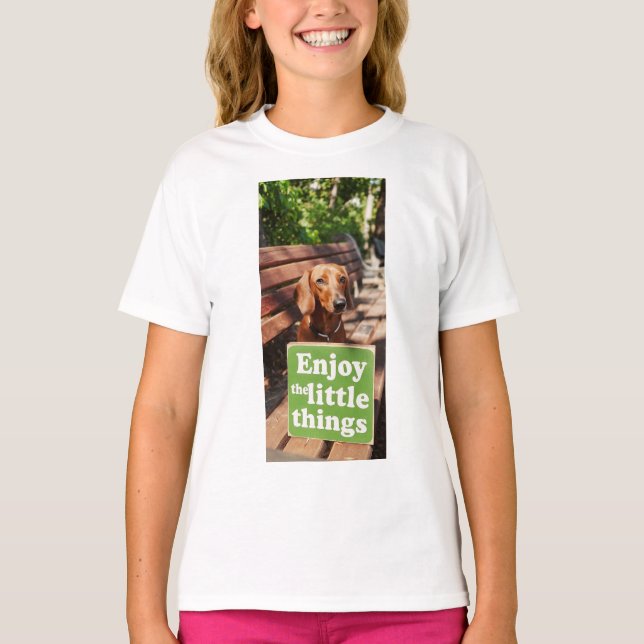 T-shirt Dachshund Profitez des petites choses  (Devant)