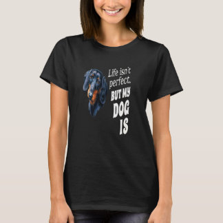 T-shirt Dachshund Propriétaire de chien La vie n'est pas p