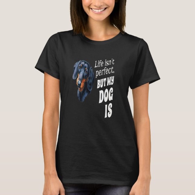 T-shirt Dachshund Propriétaire de chien La vie n'est pas p (Devant)