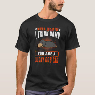 T-shirt Dachshund Tu Es Un Chien Chanceux Papa Chien Amusa