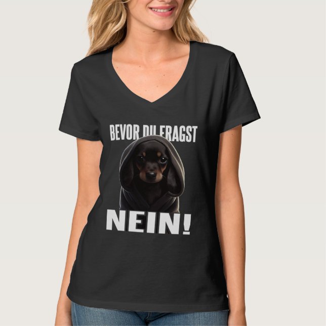 T-shirt Dackel Spruch Lustig Geschenk I Bevor du fragst Ne (Devant)