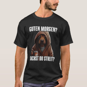 T-shirt Dackel Spruch Lustig Geschenk I Guten Morgen