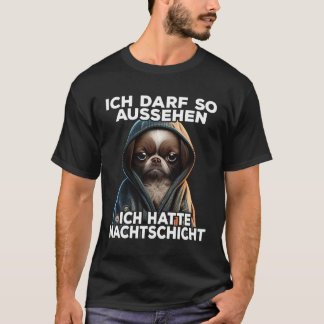 T-shirt Dackel Spruch Lustig Geschenk I Ich hatte Nachtsch