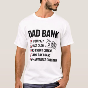 T-SHIRT DAD BANK OUVERT 24 7 EN ESPÈCES RAPIDES AUCUN CONT