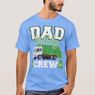 T-shirt Dad Birthday Crew Garbage Truck Family Matching Bi