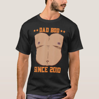 T-shirt Dad Bod Since 2010 Father s Day Beer Belly